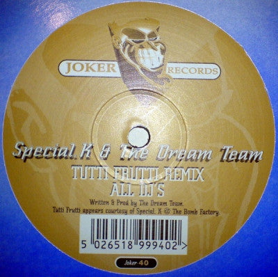 THE SPECIAL K & DREAM TEAM - Tutti Frutti Remix / All DJ's