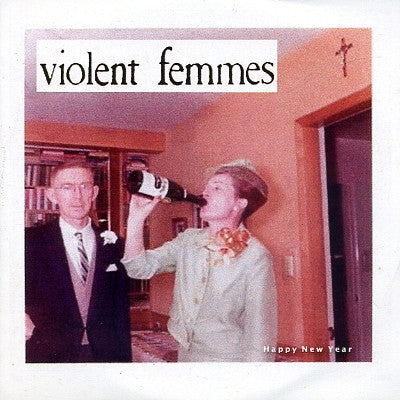 VIOLENT FEMMES - Happy New Year