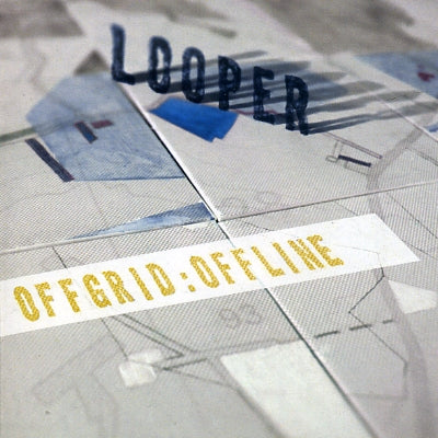 LOOPER - Offgrid:Offline