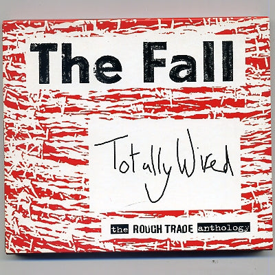 THE FALL - Totally Wired - The Rough Trade Anthology