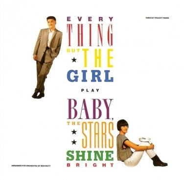EVERYTHING BUT THE GIRL - Baby, The Stars Shine