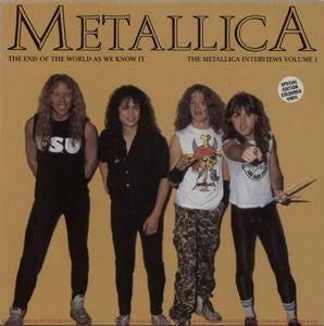 METALLICA - The End Of The World As We Know It : The Metallica Interviews Vol. 1