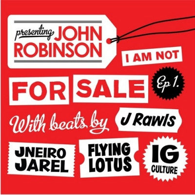JOHN ROBINSON - I Am Not For Sale EP 1.