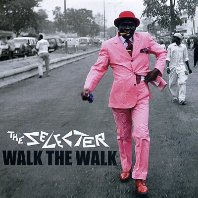THE SELECTER - Walk The Walk