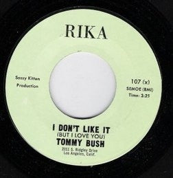 TOMMY BUSH - I Don't Like It (But I Love You) / Ain't No Guessing Game