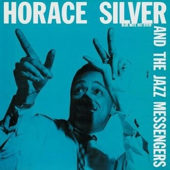 HORACE SILVER AND THE JAZZ MESSENGERS - Horace Silver And The Jazz Messengers