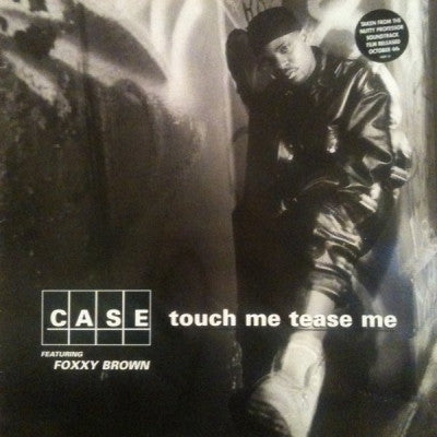 CASE - Touch Me Tease Me Featuring Foxy Brown & Mary J. Blige.