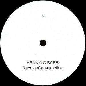 HENNING BAER - Consumption EP