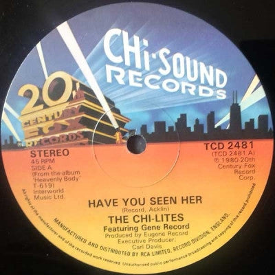 THE CHI-LITES - Have You Seen Her / Super Mad (About You Baby)