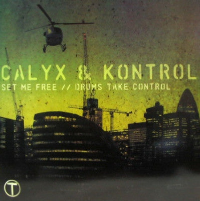 CALYX & KONTROL - Set Me Free / Drums take Control