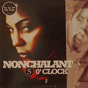 NONCHALANT - 5 O'Clock