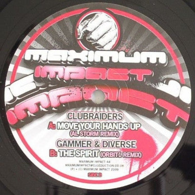 CLUBRAIDERS / GAMMER & DIVERSE - Move Your Hands Up (Al Storm Remix) / The Spirit (Orbit1 Remix)
