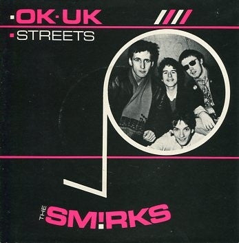 THE SMIRKS - OK - UK / Streets
