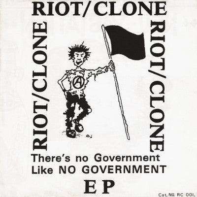 RIOT/CLONE - There's No Government Like No Government EP