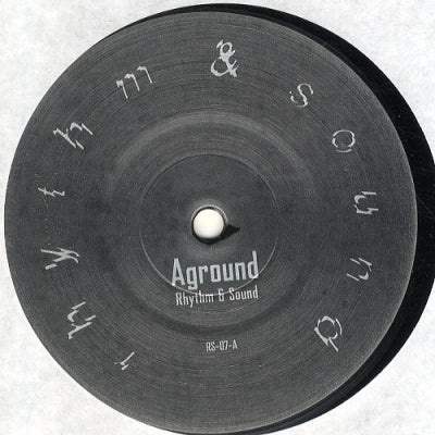 RHYTHM & SOUND - Aground / Aerial