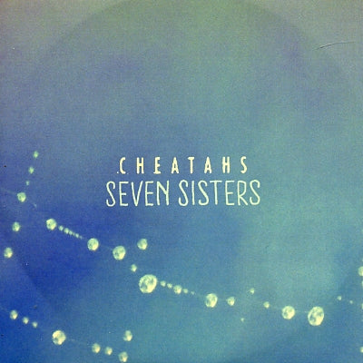 CHEATAHS - Seven Sisters