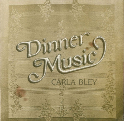 CARLA BLEY - Dinner Music