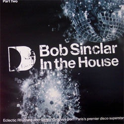 BOB SINCLAR - Bob Sinclar In The House (Part Two)