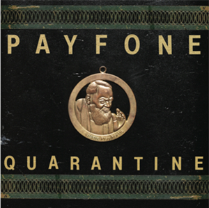 PAYFONE - Quarantine