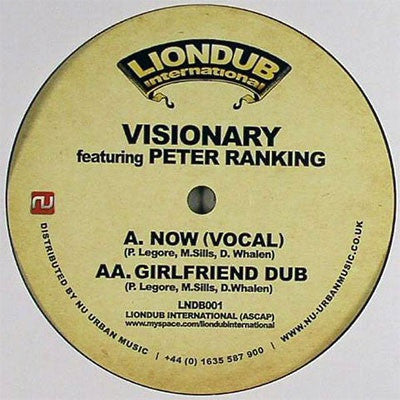 VISIONARY FEATURING PETER RANKING - Now (Vocal) / Girlfriend Dub