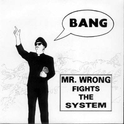 MR. WRONG - Fights The System