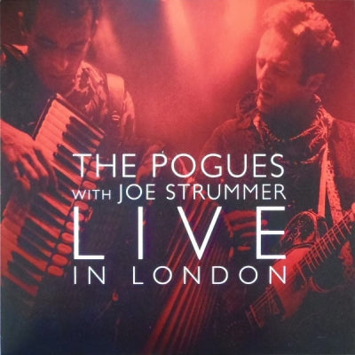 THE POGUES WITH JOE STRUMMER - Live In London