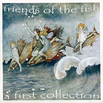 VARIOUS - Friends Of The Fish - A First Collection