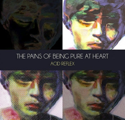 THE PAINS OF BEING PURE AT HEART - Acid Reflex