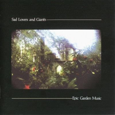SAD LOVERS AND GIANTS - Epic Garden Music