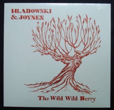 HLADOWSKI & JOYNES - The Wild Wild Berry