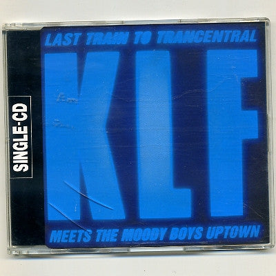 THE KLF - Last Train To Trancentral (Meets The Moody Boys Uptown)