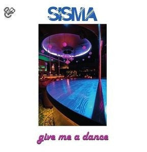 SISMA - Give Me A Dance