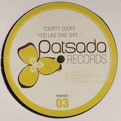 LOOPITY GOOFS - You Like That Shit...