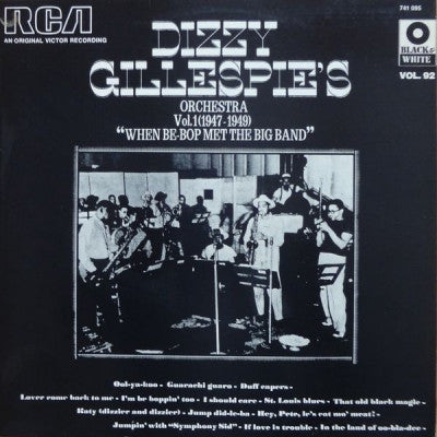 DIZZY GILLESPIE AND HIS ORCHESTRA - Vol. 1 (1947-1949) 'When Be-Bop Met The Big Band'