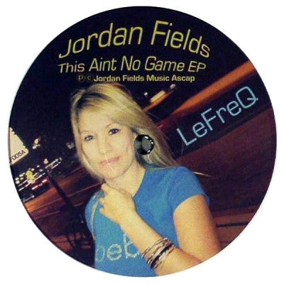 JORDAN FIELDS - This Ain't No Game EP