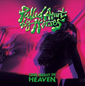 PULLED APART BY HORSES - One Night In Heaven