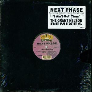 NEXT PHASE - I Aint Got Time