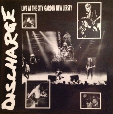 DISCHARGE - Live At The City Garden New Jersey
