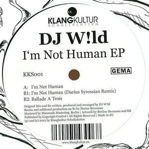 DJ W!LD - I'm Not Human EP
