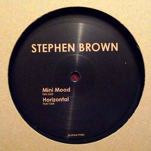 STEPHEN BROWN - Mini Mood / Horizontal