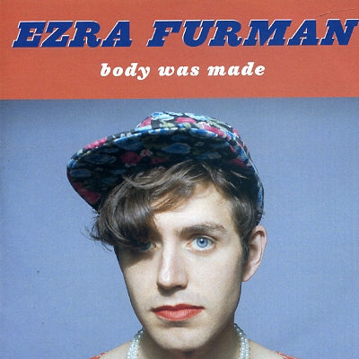 EZRA FURMAN - Body Was Made