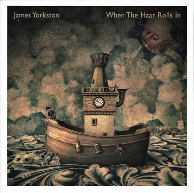 JAMES YORKSTON - When The Haar Rolls In