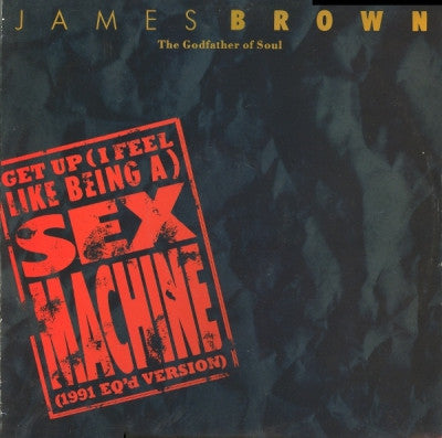 JAMES BROWN - Get Up (I Feel Like Being A Sex Machine 1991 EQ'd Version)