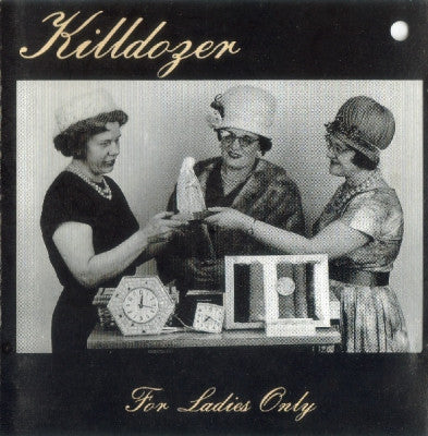 KILLDOZER - For Ladies Only