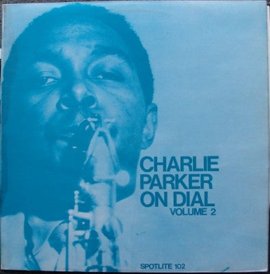 CHARLIE PARKER - Charlie Parker On Dial Volume 2