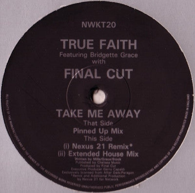 TRUE FAITH WITH FINAL CUT - Take Me Away