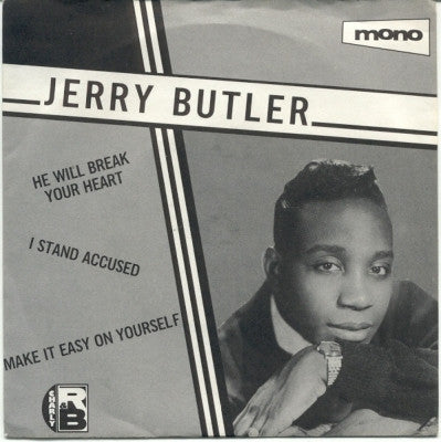 JERRY BUTLER - He Will Break Your Heart / I Stand Accused / Make It Easy On Yourself