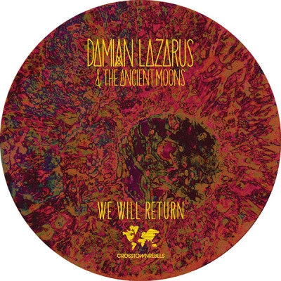 DAMIAN LAZARUS & THE ANCIENT MOONS - We Will Return