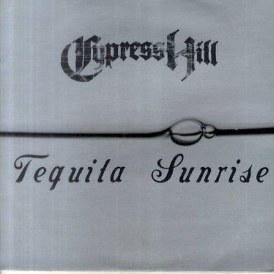 CYPRESS HILL - Tequila Sunrise