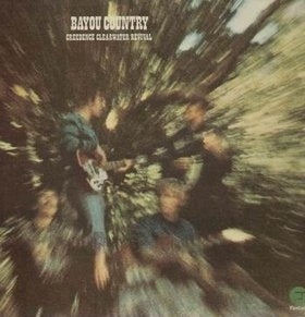 CREEDENCE CLEARWATER REVIVAL - Bayou Country